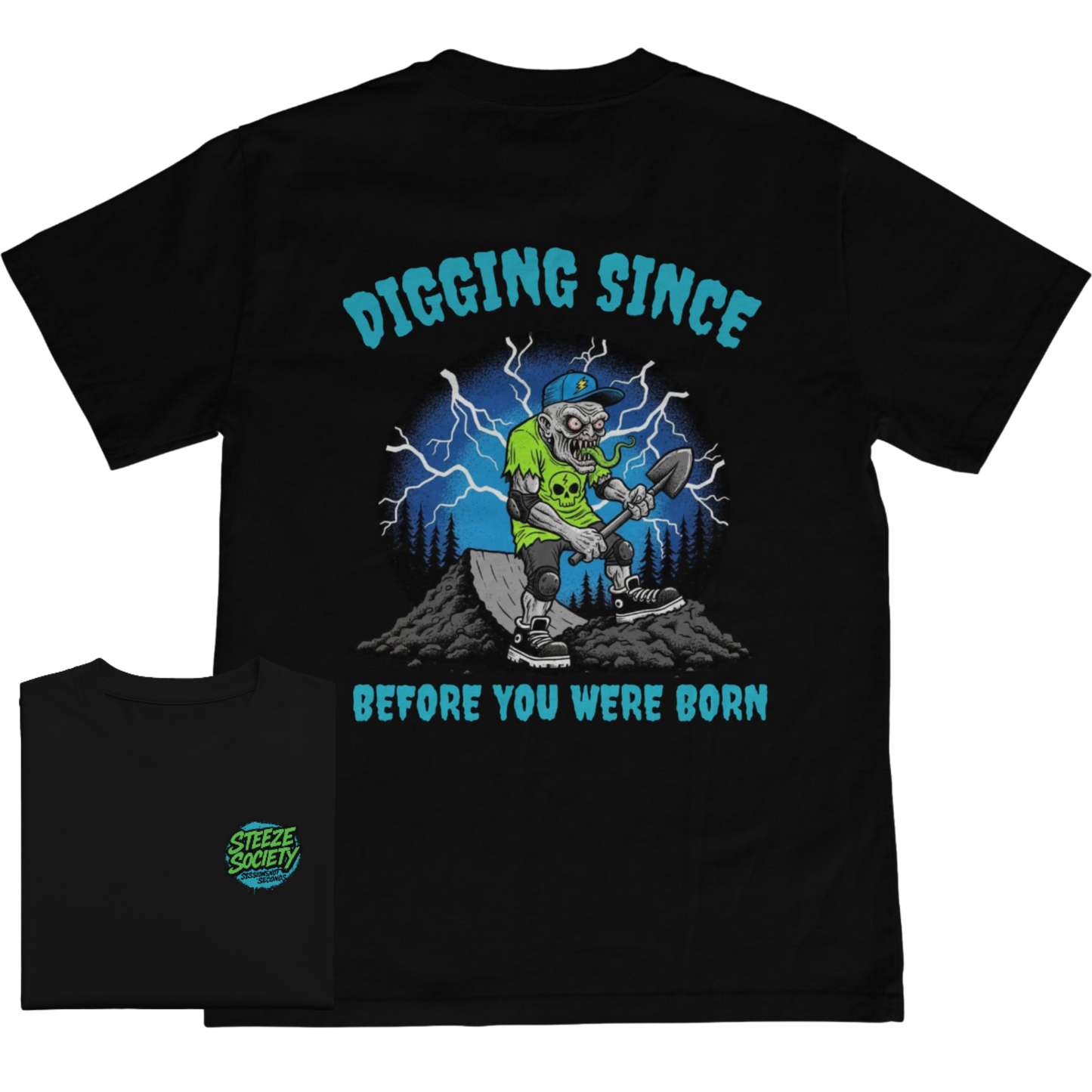 Digging Since Tee-Steeze Society