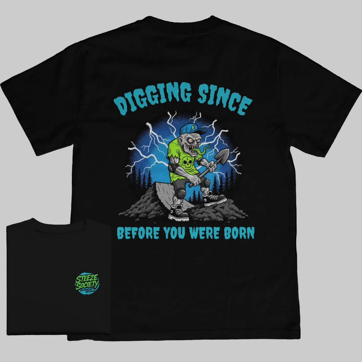Digging Since Tee-Steeze Society