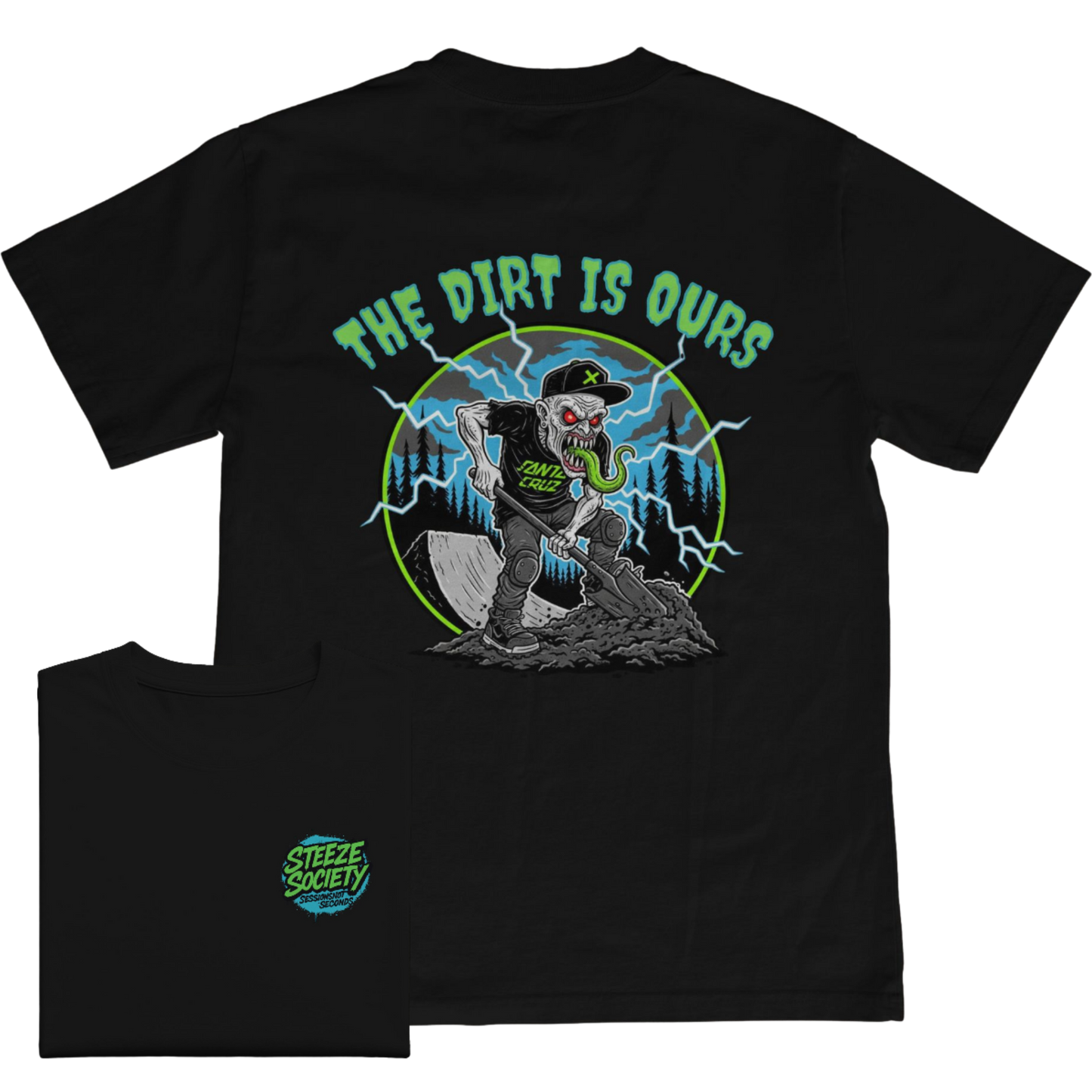 The Dirt Is Ours Tee-Steeze Society