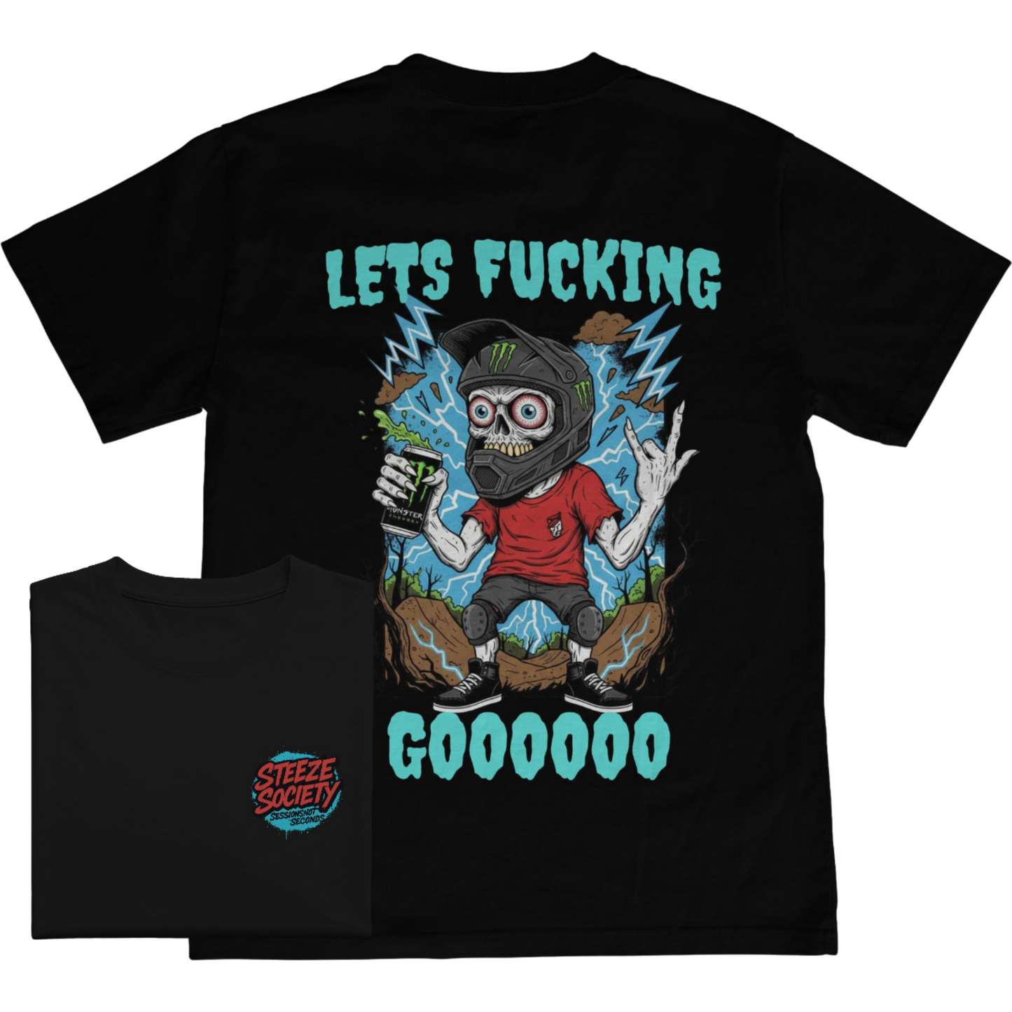 Let’s F***ing Goooo Tee- Steeze Society