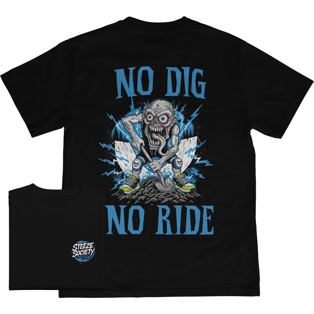 No Dig No Ride Tee- Steeze Society