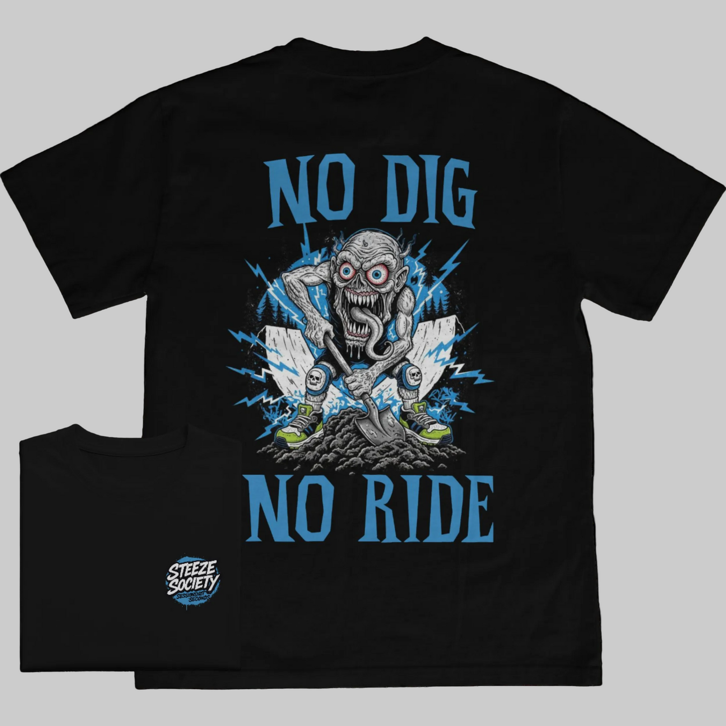 No Dig No Ride Tee- Steeze Society