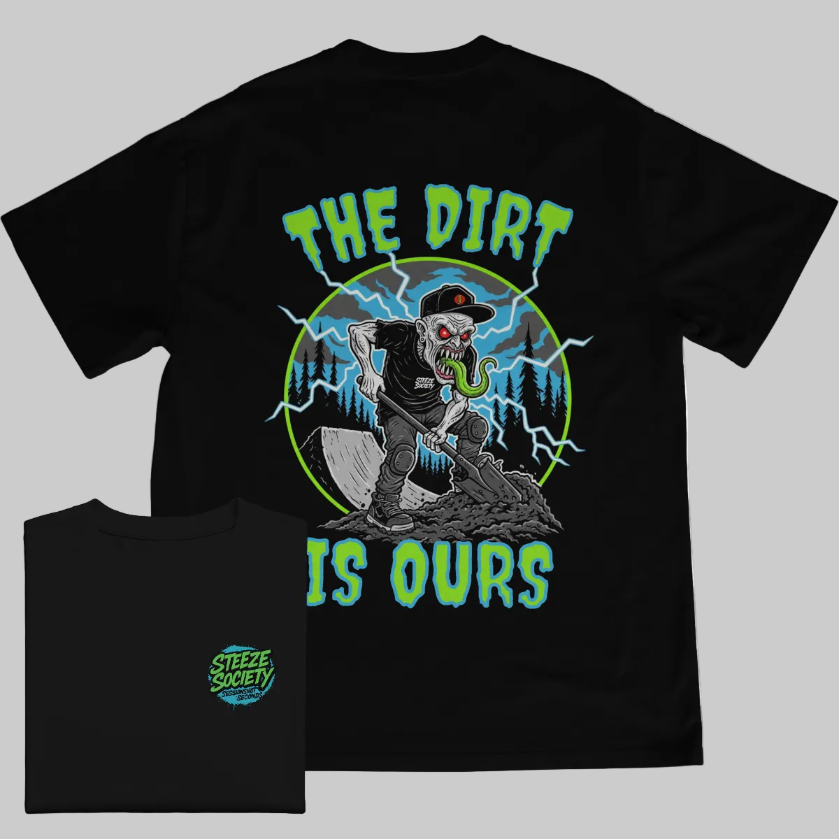 The Dirt Is Ours Tee-Steeze Society
