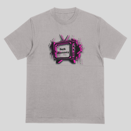 “F*ck Discovery” TV Tee – Steeze Society Edition