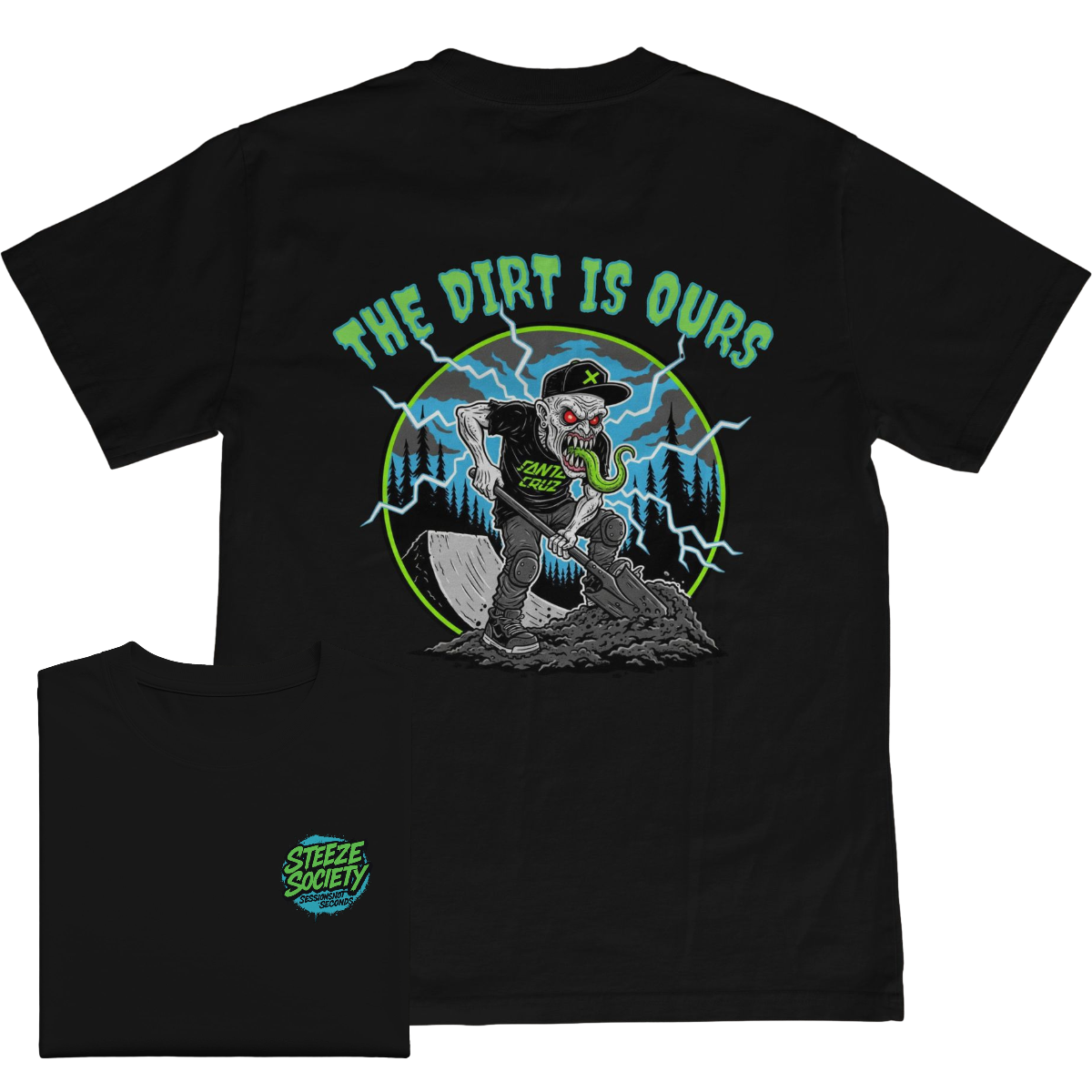 The Dirt Is Ours Tee-Steeze Society