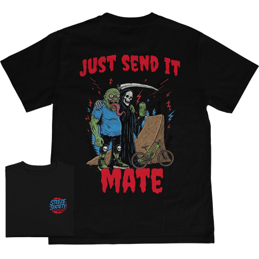 The Just Send It Mate Tee- Steeze Society