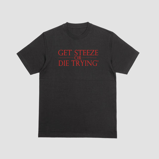 STEeZE SOCIETY "Get Steeze or Die Tryin’" Tee – Blackout Edition