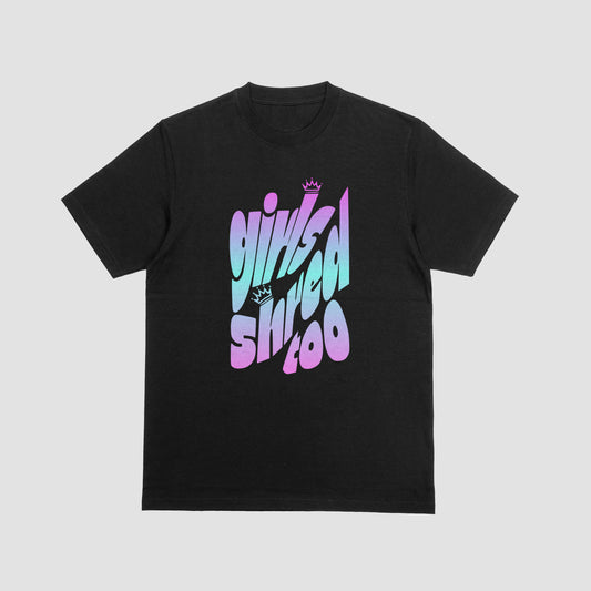Girls Shred Too Tee – Black
