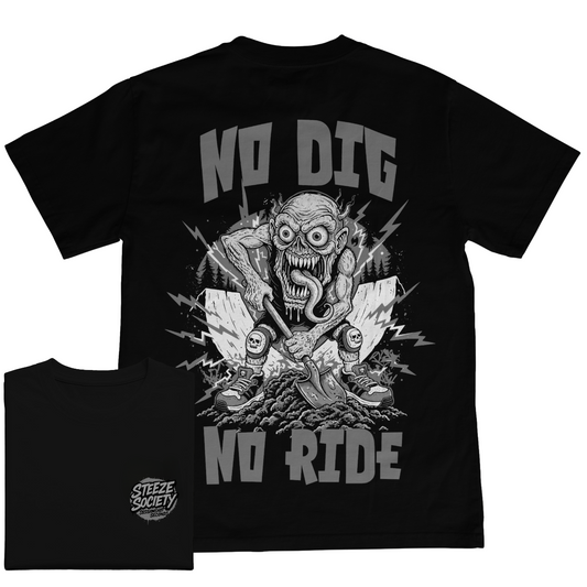 No Dig No Ride Greyscale Tee- Steeze Society