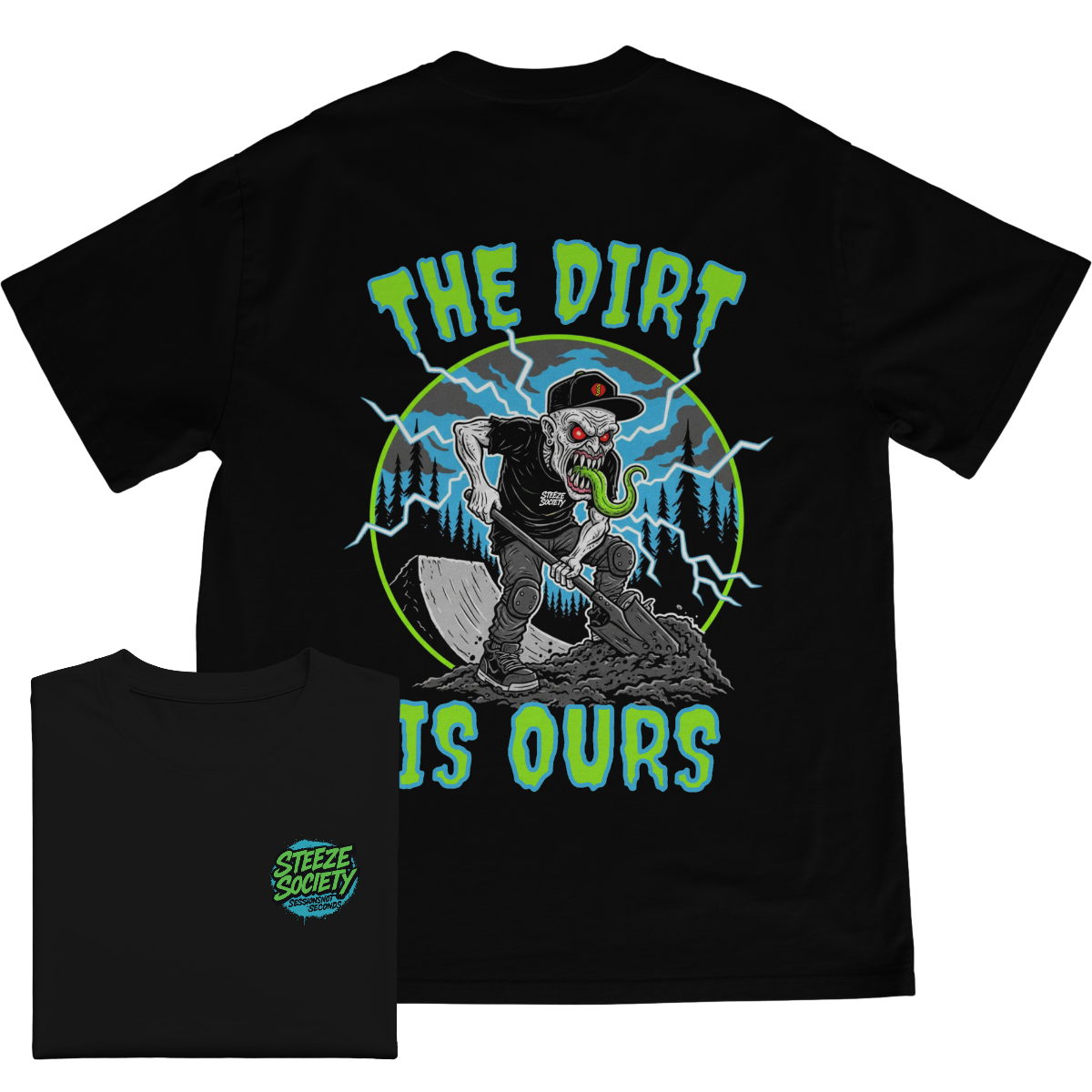 The Dirt Is Ours Tee-Steeze Society