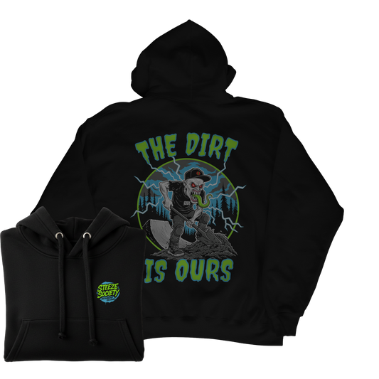 The Dirt Is Ours Hoodie-Steeze Society