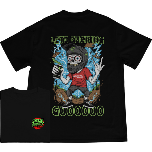 Let’s F***ing Goooo Tee- Steeze Society
